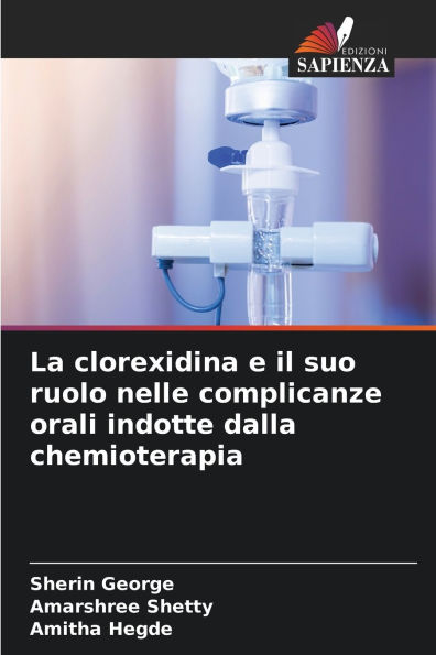La clorexidina e il suo ruolo nelle complicanze orali indotte dalla chemioterapia