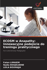Title: ECOSM w Anapathy: Innowacyjne podejście do treningu praktycznego, Author: Faten Limaiem