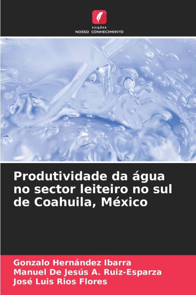 Produtividade da ï¿½gua no sector leiteiro no sul de Coahuila, Mï¿½xico