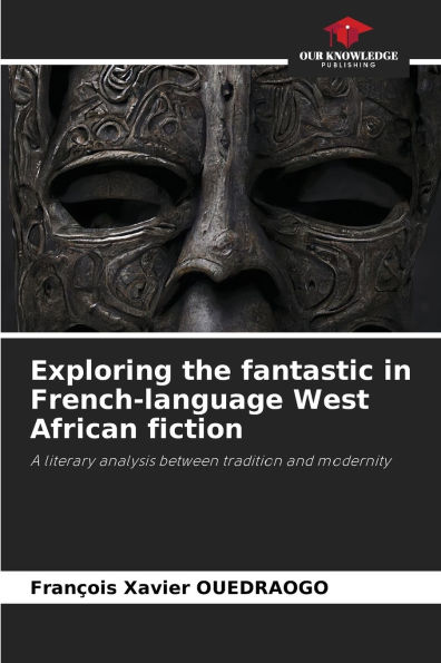 Exploring the fantastic in French-language West African fiction