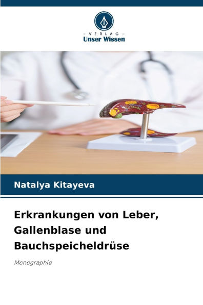 Erkrankungen von Leber, Gallenblase und Bauchspeicheldrï¿½se