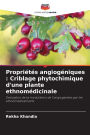Propriï¿½tï¿½s angiogï¿½niques: Criblage phytochimique d'une plante ethnomï¿½dicinale
