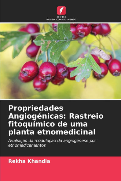 Propriedades Angiogï¿½nicas: Rastreio fitoquï¿½mico de uma planta etnomedicinal