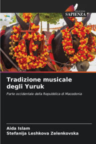 Title: Tradizione musicale degli Yuruk, Author: Aida Islam