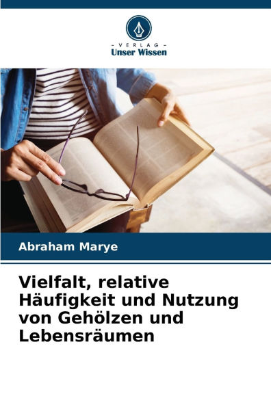 Vielfalt, relative Hï¿½ufigkeit und Nutzung von Gehï¿½lzen und Lebensrï¿½umen