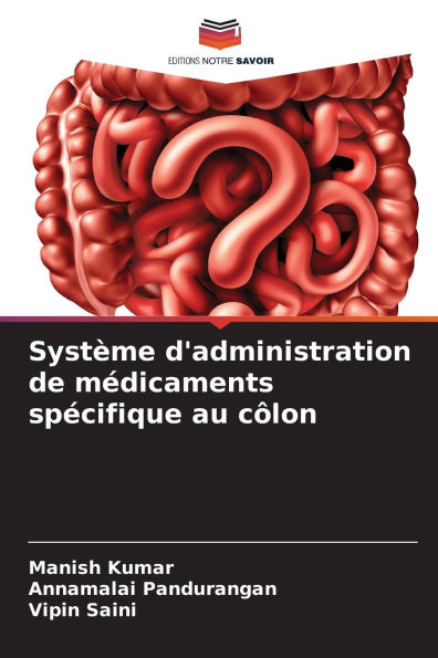 Systï¿½me d'administration de mï¿½dicaments spï¿½cifique au cï¿½lon