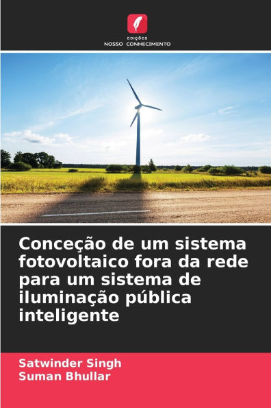 Conce��o de um sistema fotovoltaico fora da rede para um sistema de ilumina��o p�blica inteligente