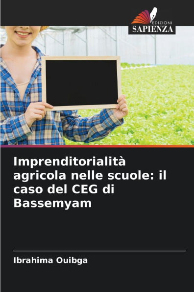 Imprenditorialitï¿½ agricola nelle scuole: il caso del CEG di Bassemyam