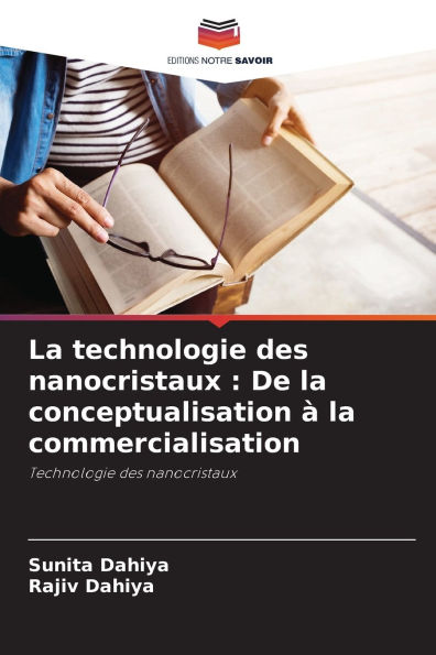 La technologie des nanocristaux: De la conceptualisation ï¿½ la commercialisation