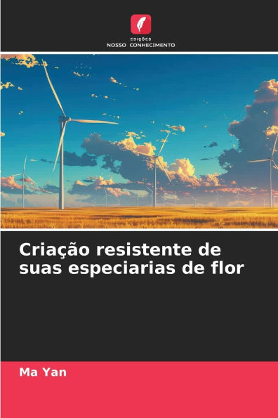 Criaï¿½ï¿½o resistente de suas especiarias de flor