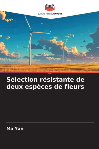 Sï¿½lection rï¿½sistante de deux espï¿½ces de fleurs