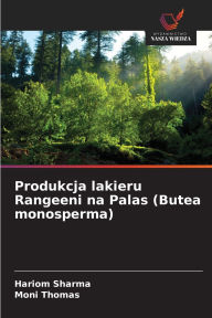 Title: Produkcja lakieru Rangeeni na Palas (Butea monosperma), Author: Hariom Sharma