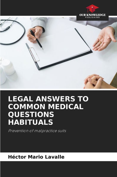 Legal Answers to Common Medical Questions Habituals