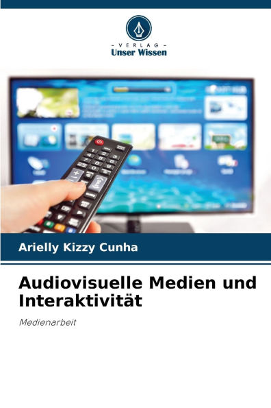 Audiovisuelle Medien und Interaktivitï¿½t