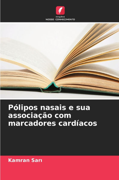Pï¿½lipos nasais e sua associaï¿½ï¿½o com marcadores cardï¿½acos