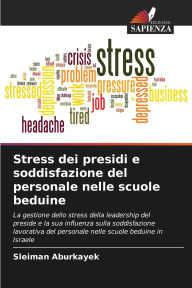 Title: Stress dei presidi e soddisfazione del personale nelle scuole beduine, Author: Sleiman Aburkayek