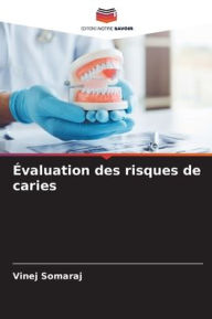 Title: ï¿½valuation des risques de caries, Author: Vinej Somaraj