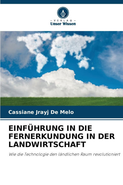Einfï¿½hrung in Die Fernerkundung in Der Landwirtschaft