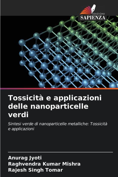 Tossicitï¿½ e applicazioni delle nanoparticelle verdi
