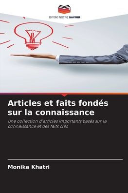 Articles et faits fondï¿½s sur la connaissance