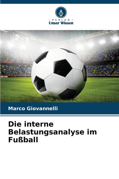 Die interne Belastungsanalyse im Fuï¿½ball