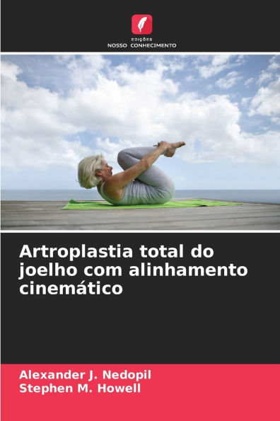 Artroplastia total do joelho com alinhamento cinemï¿½tico