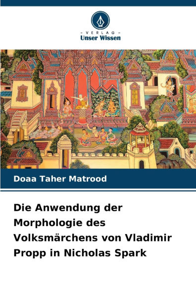 Die Anwendung der Morphologie des Volksmï¿½rchens von Vladimir Propp in Nicholas Spark