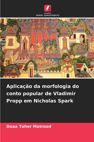 Aplicaï¿½ï¿½o da morfologia do conto popular de Vladimir Propp em Nicholas Spark