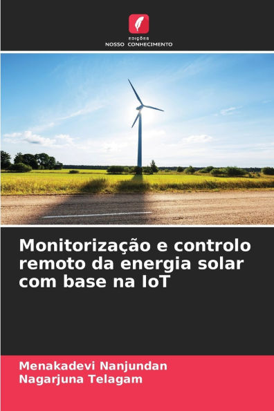 Monitorizaï¿½ï¿½o e controlo remoto da energia solar com base na IoT