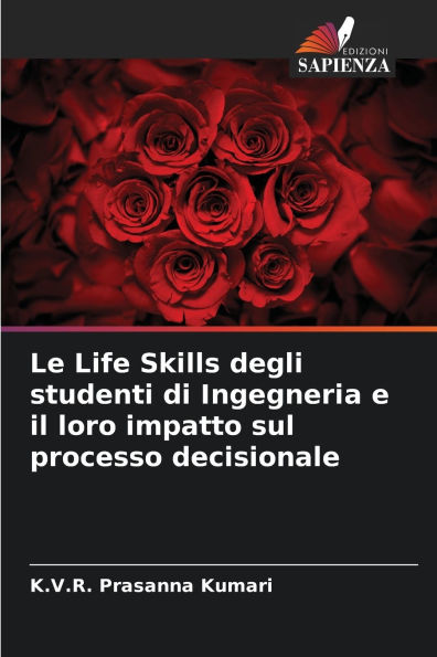Le Life Skills degli studenti di Ingegneria e il loro impatto sul processo decisionale