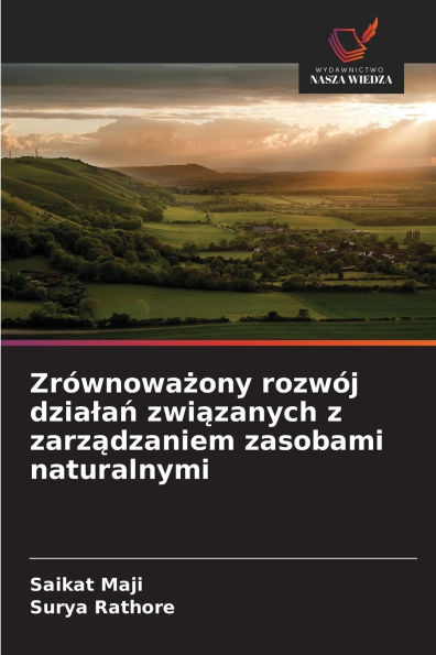 Zrï¿½wnoważony rozwï¿½j dzialań związanych z zarządzaniem zasobami naturalnymi