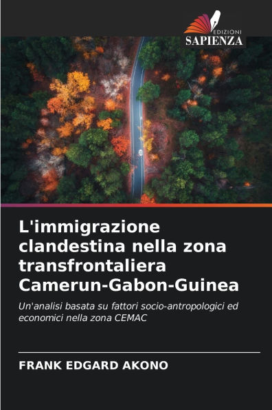 L'immigrazione clandestina nella zona transfrontaliera Camerun-Gabon-Guinea