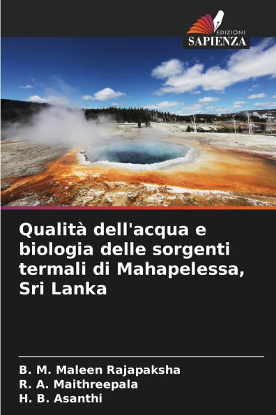 Qualitï¿½ dell'acqua e biologia delle sorgenti termali di Mahapelessa, Sri Lanka