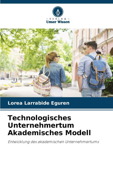 Technologisches Unternehmertum Akademisches Modell