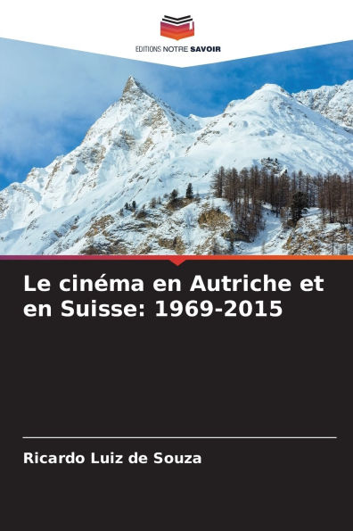 Le cinï¿½ma en Autriche et en Suisse: 1969-2015