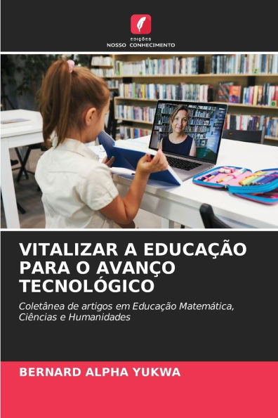 Vitalizar a Educa��o Para O Avan�o Tecnol�gico