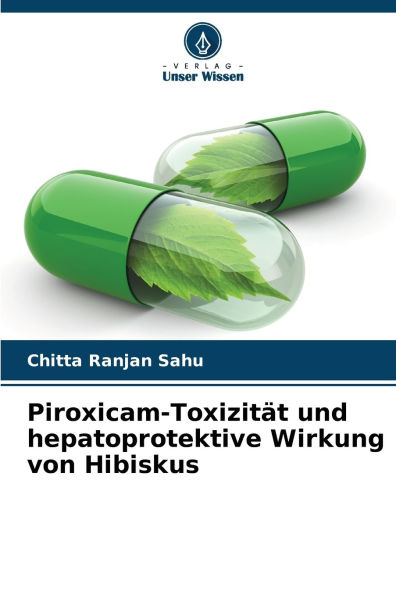 Piroxicam-Toxizitï¿½t und hepatoprotektive Wirkung von Hibiskus