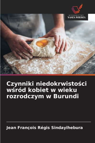 Czynniki niedokrwistości wśrï¿½d kobiet w wieku rozrodczym w Burundi