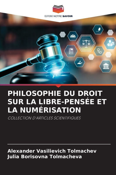 Philosophie Du Droit Sur La Libre-Pensï¿½e Et La Numï¿½risation
