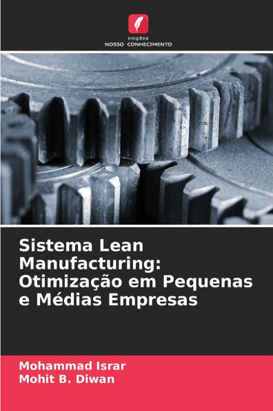 Sistema Lean Manufacturing: Otimizaï¿½ï¿½o em Pequenas e Mï¿½dias Empresas
