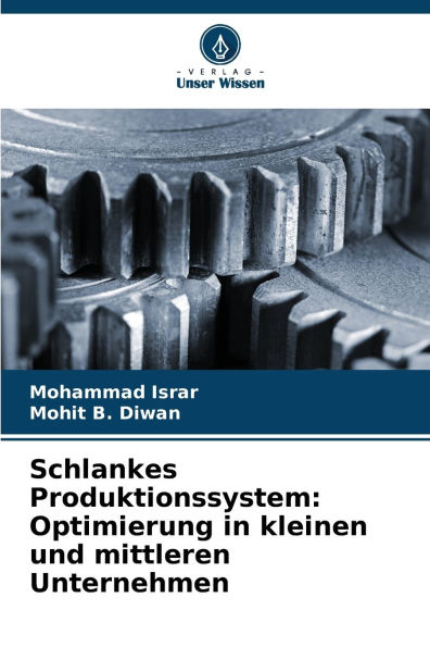 Schlankes Produktionssystem: Optimierung in kleinen und mittleren Unternehmen