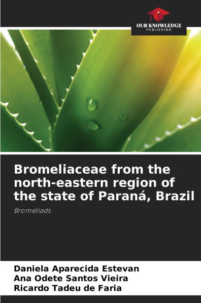 Bromeliaceae from the north-eastern region of the state of Paranï¿½, Brazil