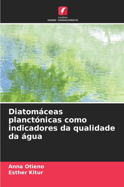 Diatomï¿½ceas planctï¿½nicas como indicadores da qualidade da ï¿½gua