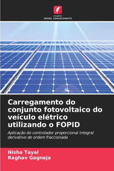 Carregamento do conjunto fotovoltaico do veï¿½culo elï¿½trico utilizando o FOPID