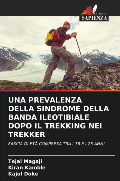Una Prevalenza Della Sindrome Della Banda Ileotibiale Dopo Il Trekking Nei Trekker