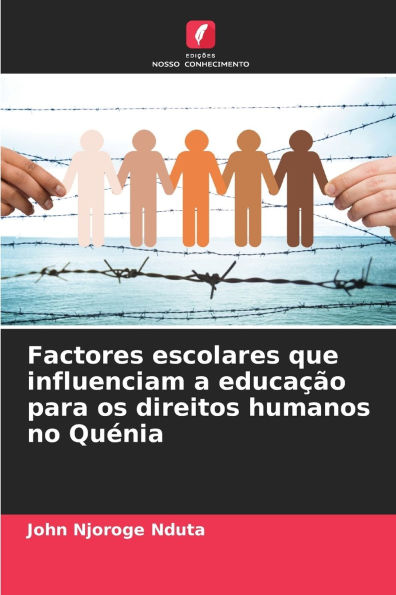 Factores escolares que influenciam a educaï¿½ï¿½o para os direitos humanos no Quï¿½nia