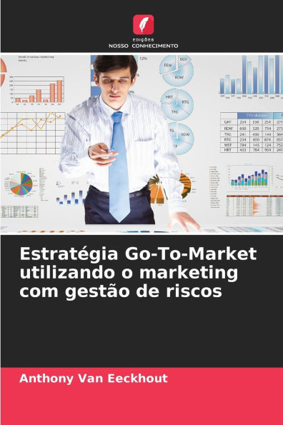 Estratï¿½gia Go-To-Market utilizando o marketing com gestï¿½o de riscos