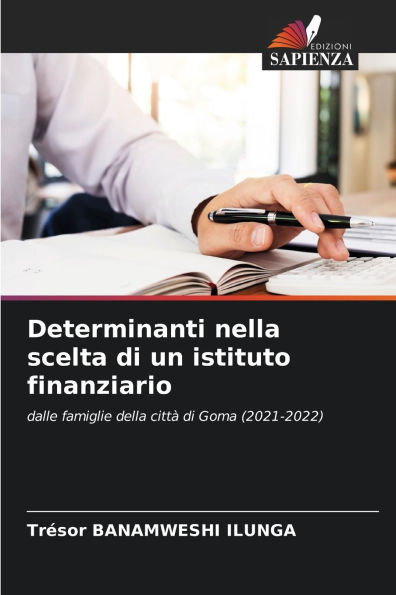 Determinanti nella scelta di un istituto finanziario