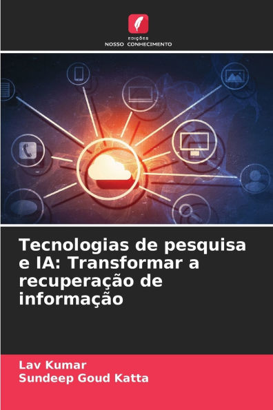 Tecnologias de pesquisa e IA: Transformar a recuperaï¿½ï¿½o de informaï¿½ï¿½o