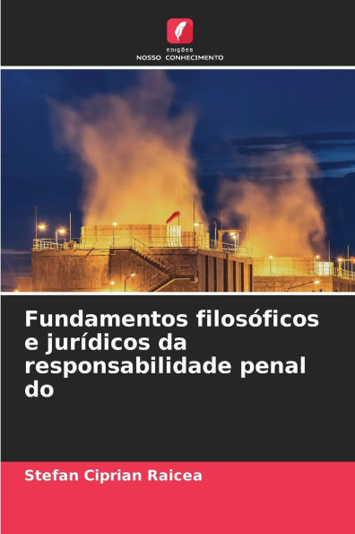 Fundamentos filosï¿½ficos e jurï¿½dicos da responsabilidade penal do